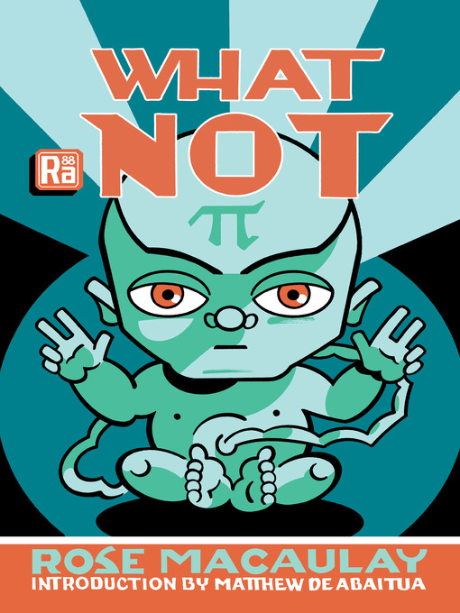 Title details for What Not by Rose Macaulay - Available
